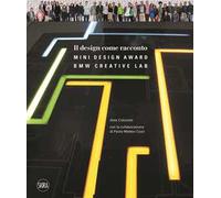 Il design come racconto. Bmw creative lab. Ediz. a colori