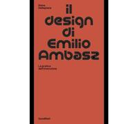 Il design di Emilio Ambasz. La pratica dell'invenzione