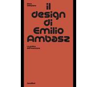 Il design di Emilio Ambasz. La pratica dell'invenzione