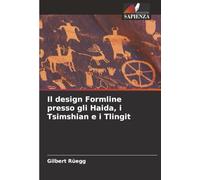 Il design Formline presso gli Haida, i Tsimshian e i Tlingit