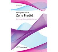 Il design liquido di Zaha Hadid. Una donna nella storia dell'architettura