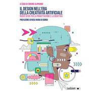 Il design nell'era della creatività artificiale. Nuove sfide per la progettazione e la didattica