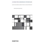 Il design per le residenze universitarie. Il ruolo del design nel progetto degli alloggi studenteschi