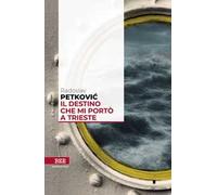 Il destino che mi portò a Trieste