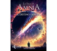 Il destino dei cieli. Amnia. Vol. 3 - 2023 - Eclissi Edizioni