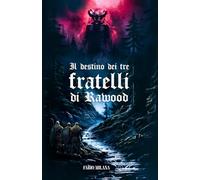 Il destino dei tre fratelli di Rawood