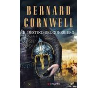 Il destino del guerriero. Le storie dei re sassoni