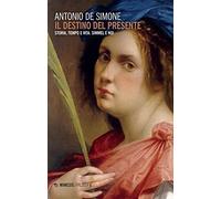Il destino del presente. Storia, tempo e vita. Simmel e noi