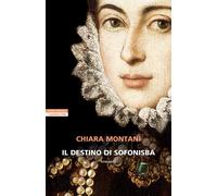Il destino di Sofonisba - Montani Chiara
