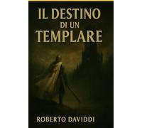 IL DESTINO DI UN TEMPLARE
