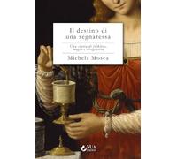 Il destino di una segnaressa