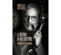 Il destino di uno scrittore. Viaggio contro le tenebre