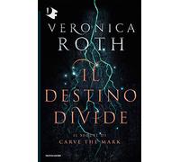 Il destino divide. Carve the mark