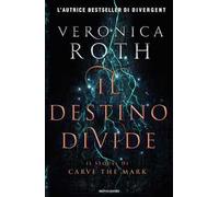 Il destino divide. Carve the mark
