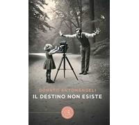 Il destino non esiste