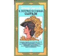 Il destino si chiama Clotilde