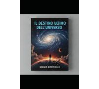 Il Destino ultimo dell'Universo