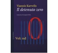 Il detenuto zero - Karvelis Yiannis