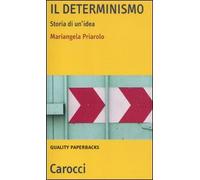 Il determinismo. Storia di un'idea