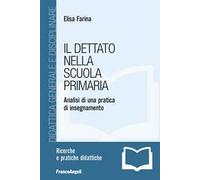 Il dettato nella scuola primaria. Analisi di una pratica di insegnamento