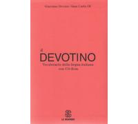 Il Devotino. Vocabolario della lingua italiana. Con CD-ROM