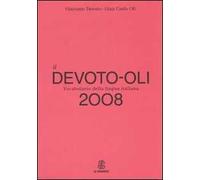 Il Devoto-Oli. Vocabolario della lingua italiana 2008