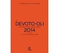 Il Devoto-Oli. Vocabolario della lingua italiana 2014