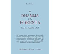 Il dhamma della foresta. Vita col maestro Chah