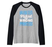 Il Diabete Ha Scelto La Principessa Sbagliata Tipo Diabete Maglia con Maniche Raglan