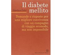 Il diabete mellito. Domande e risposte per una migliore convivenza con un compag