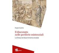 Il diaconato nelle periferie esistenziali. La Chiesa nel discernimento sinodale
