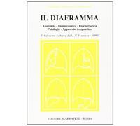 Il diaframma. Anatomia, biomeccanica, bioenergetica, patologia, approccio terapeutico