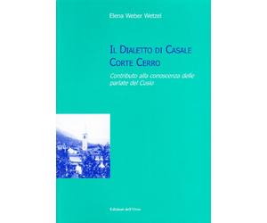 Il dialetto di Casale Corte Cerro. Contributo alla conoscenza delle parlate del Cusio