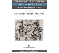 Il Dialetto Di Ischia Di Castro - 2025 - Davide Ghaleb Editore