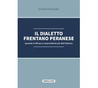 Il dialetto frentano peranese (quando è efficace e sorprendente più dell'italian