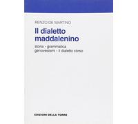 Il dialetto maddalenino. Storia, grammatica, genovesismi. Il dialetto corso
