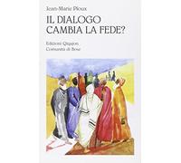 Il dialogo cambia la fede?