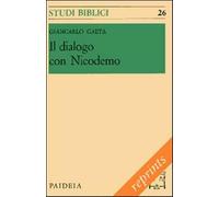 Il dialogo con Nicodemo. Per l'interpretazione del capitolo terzo dell'eva...