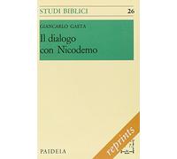 Il dialogo con Nicodemo. Per l'interpretazione del capitolo terzo dell'evangelo di Giovanni