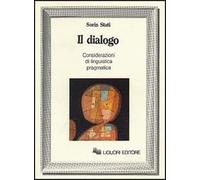 Il dialogo. Considerazioni di linguistica pragmatica