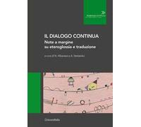 Il dialogo continua. Note a margine su eteroglossia e traduzione. Ediz. per la scuola