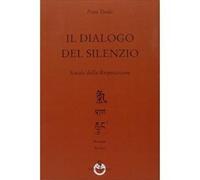 Il dialogo del silenzio [Paperback] Tsuda, Itsuo and Frova, G.