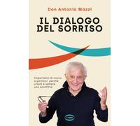 Il dialogo del sorriso - Mazzi Antonio