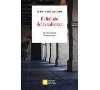 Il dialogo della salvezza. Piccola teologia della missione