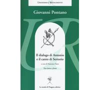 Il dialogo di Antonio e il canto di Sertorio. Testo latino a fronte - Pont...