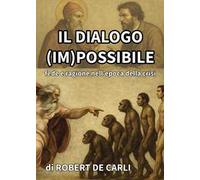 Il dialogo (im)possibile. Fede e ragione nell'epoca della crisi