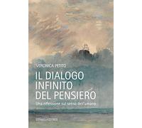 Il dialogo infinito del pensiero. Una riflessione sul senso dell'umano