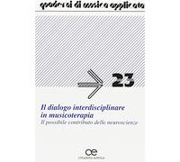 Il dialogo interdisciplinare in musicoterapia. Il possibile contributo delle neuroscienze