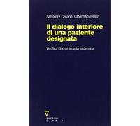 Il dialogo interiore di una paziente designata. Verifica di una terapia sistemica