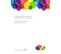 Libri Dialogo Nei Manuali Didattici Di Italiano L2 Di Ieri E Di Oggi (Il)